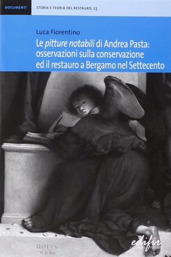 9788879706988-Le «pitture notabili» di Andrea Pasta. Osservazioni sulla conservazione ed il re