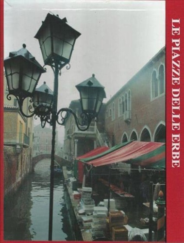 Le Piazze delle Erbe.