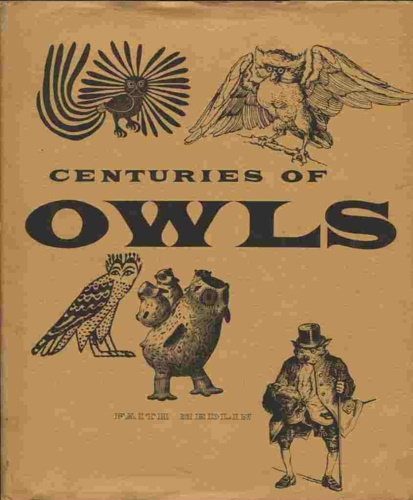 Centuries of Owles in Art and the Written Word.