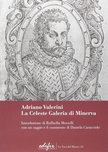 9788879705325-Adriano Valerini. La Celeste Galeria di Minerva.