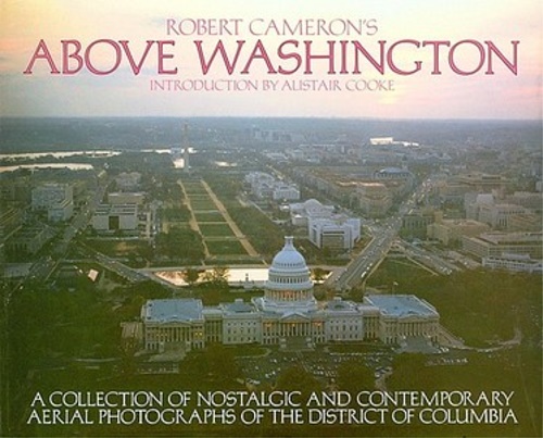 Above Washington. A collection of nostalgic and contemporary aerial photographs