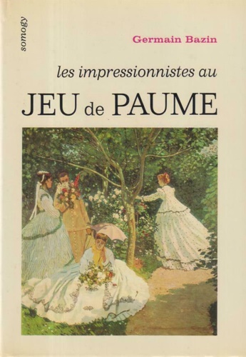 Les impressionnistes au Jeu de Paume.