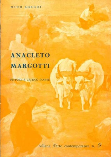 Anacleto Margotti. Pittore e critico d'arte.