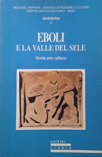 Eboli e la valle del Sele. Storia arte e cultura.