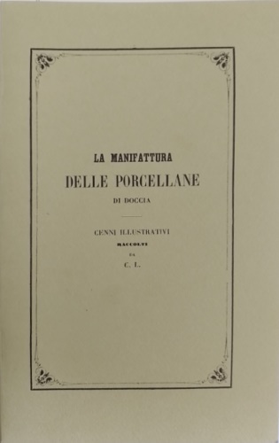 La manifattura delle porcellane di Doccia.