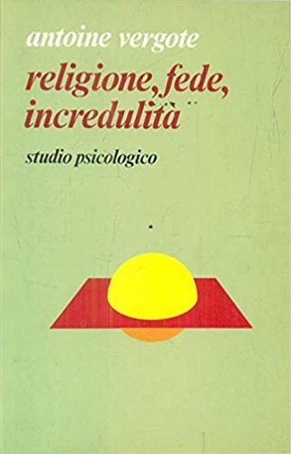 9788821509636-Religione, fede, incredulità.