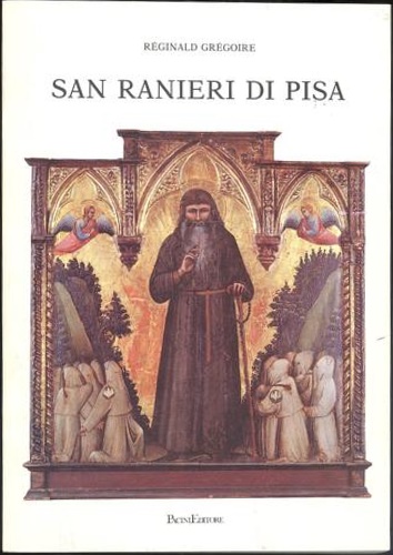 San Ranieri di Pisa. (1117-1160) in un ritratto agiofgrafico inedito del secolo