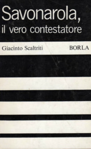 Savonarola, il vero contestatore.