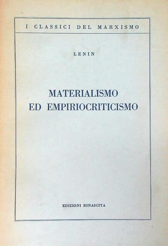 Materialismo e empiriocriticismo. Note critiche su una filosofia reazionaria.