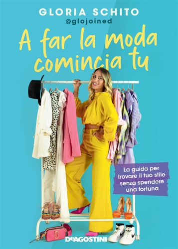 9788851185800-A far la moda comincia tu. La guida per trovare il tuo stile senza spendere una