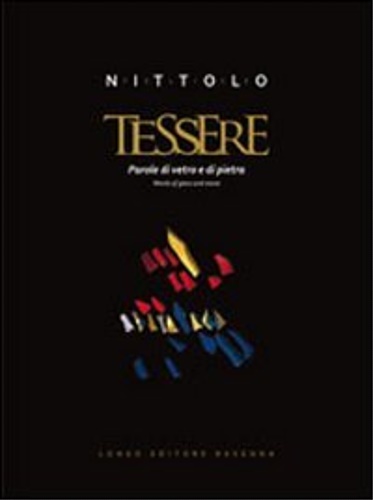 9788880636946-Felice Nittolo. Tessere. Parole di vetro e di pietra.