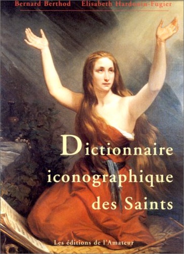 9782859172787-Dictionnaire iconographique des saints.