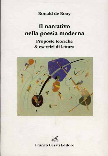 Il narrativo nella poesia moderna. Proposte teoriche & esercizi di lettura.