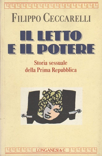 9788830411869-Il letto e il potere. Storia sessuale della Prima Repubblica.