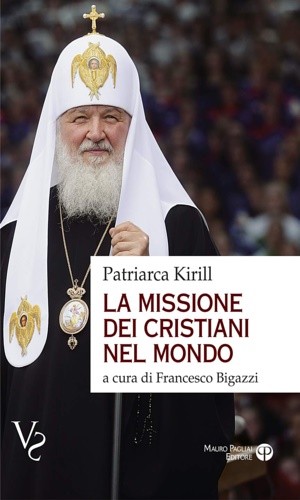 9788856403657-La missione dei cristiani nel mondo. Interviste, dichiarazioni, testi.