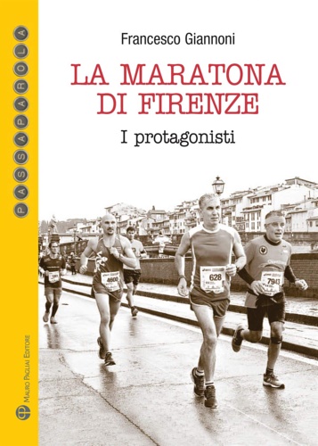 9788856404272-La maratona di Firenze. I protagonisti.