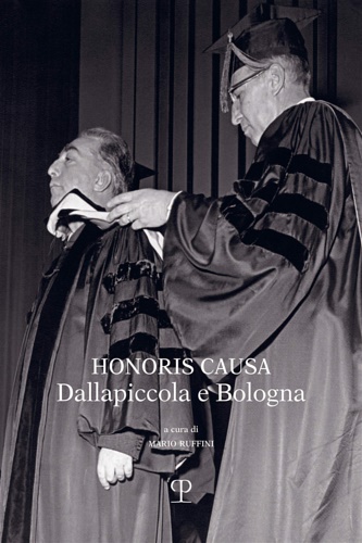 9788859620433-Honoris causa. Dallapiccola e Bologna.