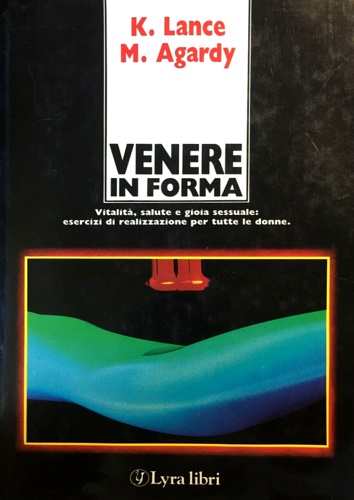 9788877331083-Venere in forma. Vitalità, salute e gioia sessuale: esercizi di realizzazione pe