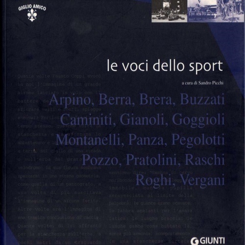 Le voci dello sport. Eventi e campioni del '900 raccontati dai grandi giornalist