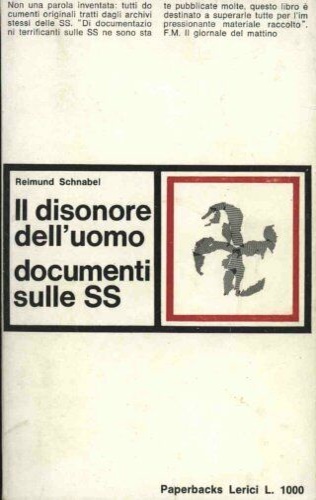 Il disonore dell'uomo. Documenti sulle SS.