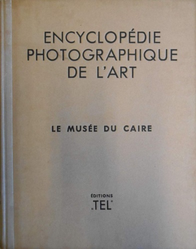 Encyclopédie photographique de l'Art: le Musée du Caire.