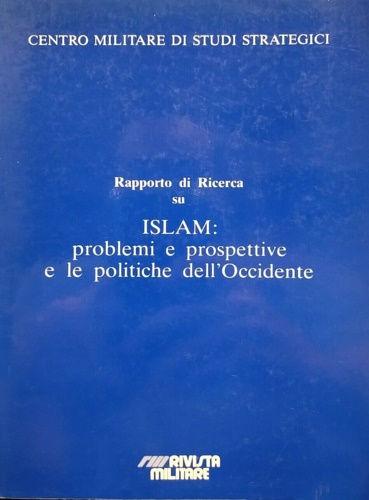 Islam: problemi e prospettive e le politiche dell' Occidente.