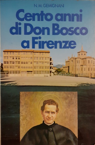 Cento anni di Don Bosco a Firenze.