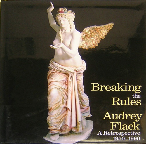 9780810931176-Breaking the Rules: Audrey Flack, a Retrospective, 1950-1990.