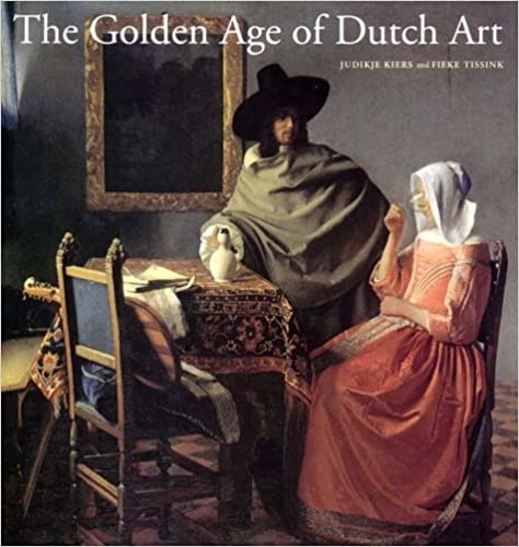 9780500237748-The Golden Age of Dutch Art: Painting, Sculpture, Decorative Art.