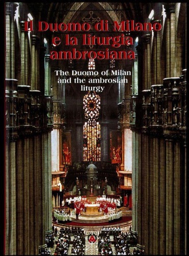 Il Duomo di Milano e la liturgia Ambrosiana.