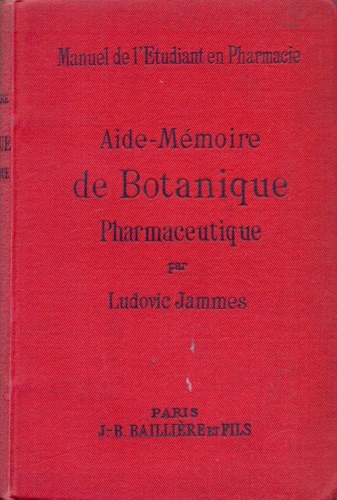 Aide- memoire de botanique pharmaceutique.