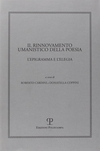 9788859604884-Il rinnovamento umanistico della poesia. L'epigramma e l'elegia.