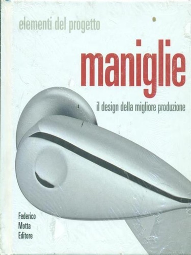 9788871793863-Maniglie. Il design della migliore produzione.