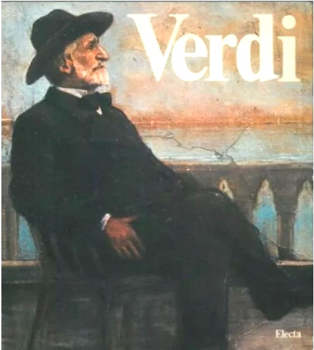 Verdi. L'immaginario dell'Ottocento.