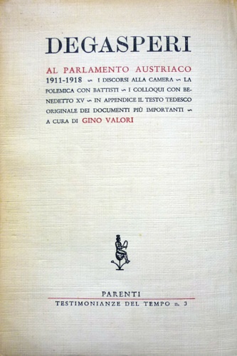 Degasperi al parlamento austriaco 1911-1918.