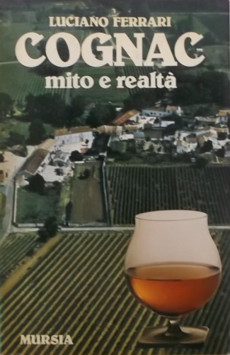 Cognac. Mito e realtà.