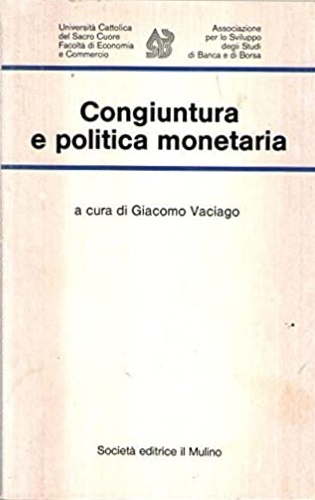 Congiuntura e politica monetaria.