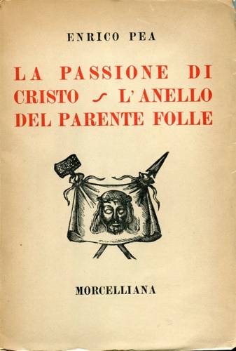 La passione di Cristo. L'anello del parente folle.