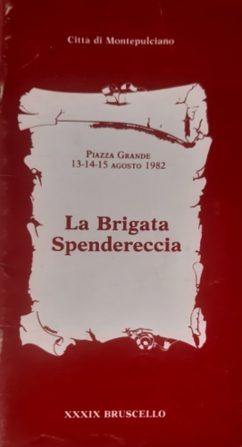 La Brigata Spendereccia.