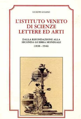 Istituto Veneto di Scienze e Lettere dalla rifondazione alla Seconda Guerra Mond