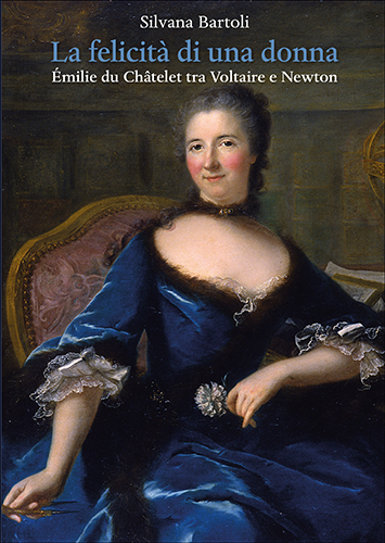 9788822265463-La felicità di una donna Émilie du Châtelet tra Voltaire e Newton.