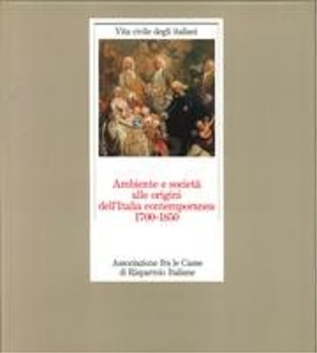 9788843530533-Ambiente e Società alle origini dell'Italia contemporanea 1700-1850.