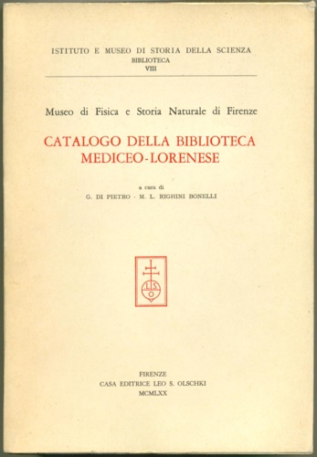 Museo di Fisica e di Storia Naturale di Firenze. Catalogo della Biblioteca Medic