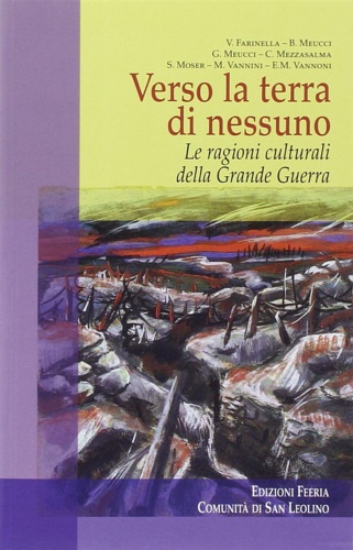 9788864300832-Verso la terra di nessuno. Le ragioni culturali della Grande Guerra.