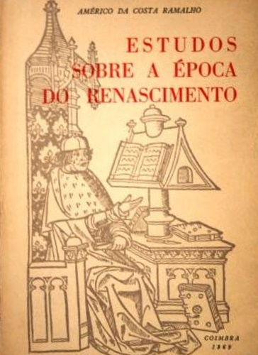 Estudos sobre a epoca do Renascimento.