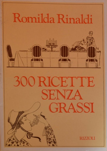 Trecento ricette senza grassi.