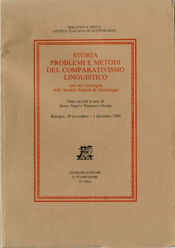 Storia, problemi e metodi del comparativismo linguistico.