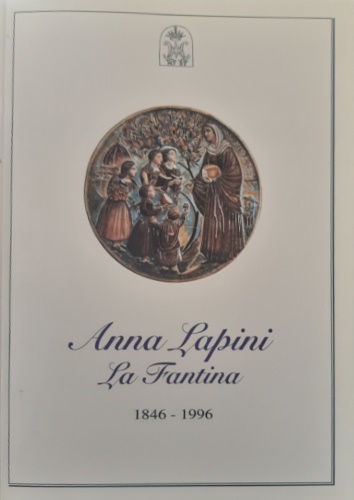 Anna Lapini. La Fantina 1846-1996.