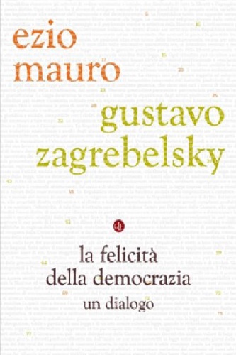 9788842096429-La felicità della democrazia. Un dialogo.