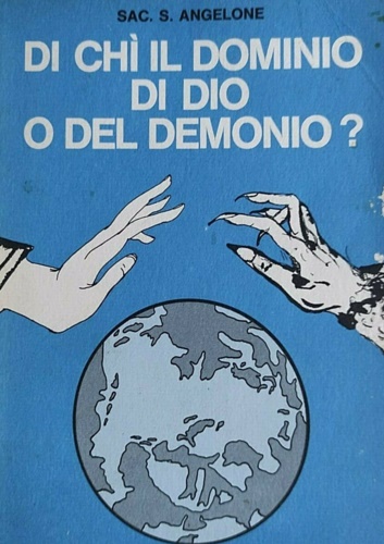 Di chi il dominio di Dio o del Demonio?